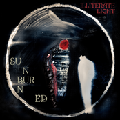 Illiterate Light: Sunburned