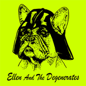 Ellen And The Degenerates: Ellen and the Degenerates