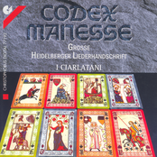 Alfonso X: Cantiga No. 109 / Bernger Von Horheim: Nu Enbeiz Ich Doch Des Trankes Nie / Vaqueiras, R.: Kalenda Maya (Codex Manesse) (I Ciarlatani)
