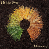 Life Like Water: I Am Listening
