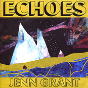 Jenn Grant: Echoes