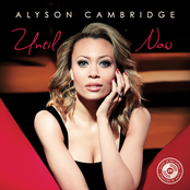 Alyson Cambridge: Until Now