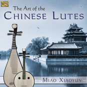 Miao, Xiaoyun: Art of the Chinese Lute
