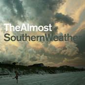 Southern Weather by The Almost