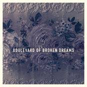 Roses & Revolutions: Boulevard of Broken Dreams