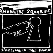 Nowhere Squares: Feeling In the Dark