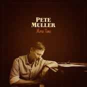 Pete Muller: More Time