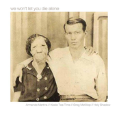 We Won't Let You Die Alone