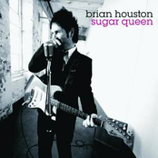 Brian Houston: Sugar Queen