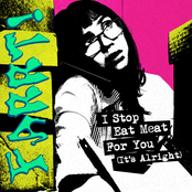 I Stop Eat Meat for You (It's Alright)