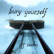 Bury Yourself: Off Season