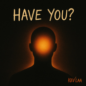 Have You?