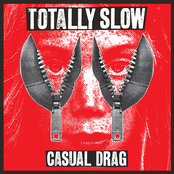 Totally Slow: Casual Drag