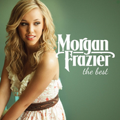 Morgan Frazier: The Best