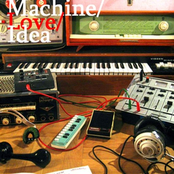 Machine/Love/Idea