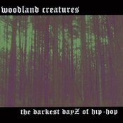 Woodland Creatures: The Darkest Dayz Of Hip-Hop