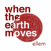 When The Earth Moves by Ellem