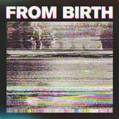 From Birth