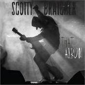 Scotty Bratcher: That Album