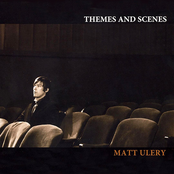 Matt Ulery: Themes and Scenes