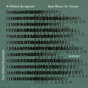 A Hilliard Songbook - New music for voices