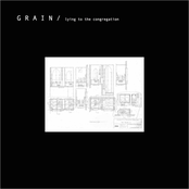 G R A I N / Lying to the Congregation