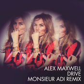 Alex Maxwell: Drive (Monsieur Adi Remix)