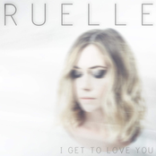 Ruelle: I Get to Love You