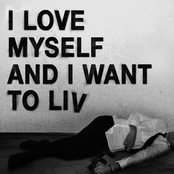 I Love Myself And I Want To Live