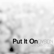 Dyson: Put It on (feat. Dante Leon)