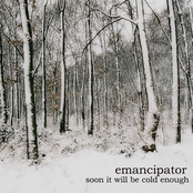 Soon It Will Be Cold Enough To Build Fires by Emancipator