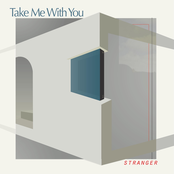 Take Me With You: Stranger / Aluminum