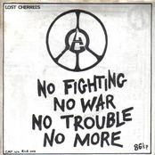 No Fighting, No War, No Trouble, No More