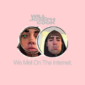 Will Joseph Cook: We Met On The Internet