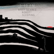 What scares robot? ...sleeping