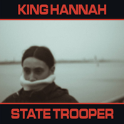 King Hannah: State Trooper