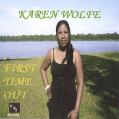 Karen Wolfe: First Time Out