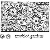 Troubled Gardens Cassette