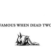 Famous When Dead Two