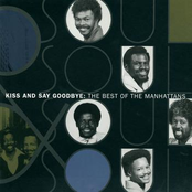 The Manhattans: The Best Of The Manhattans: Kiss And Say Goodbye