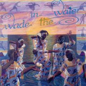 Wade in the Water