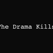 the drama kills