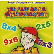 Les tables de multiplication (Hugo s'éduque en s'amusant)