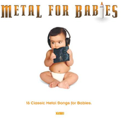 Metal For Babies