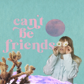 Can't Be Friends