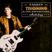 Born To Be Bad by George Thorogood & The Destroyers