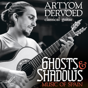 Artyom Dervoed: Music of Spain: Ghosts and Shadows