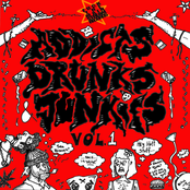 Fuck the Main$tream Records Presents: Addicts, Drunks, & Junkies Vol.1