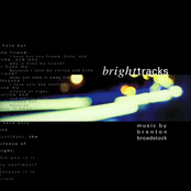 Bright Tracks: Music by Brenton Broadstock