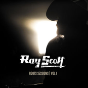 Ray Scott: Roots Sessions, Vol. I